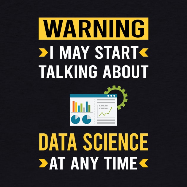 Warning Data Science by Good Day